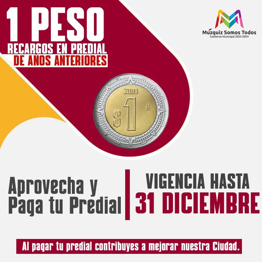 EN MÚZQUIZ INVITAN A CONTRIBUYENTES DEL PREDIAL A APROVECHAR DESCUENTOS EN RECARGOS DEL PREDIAL, 1 PESO POR RECARGOS DE AÑOS ANTERIORES.