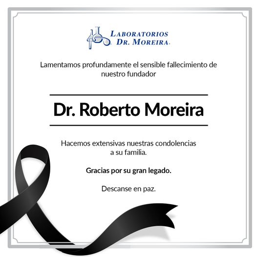 Fallece el Dr. Roberto Moreira, fundador de Laboratorios Moreira