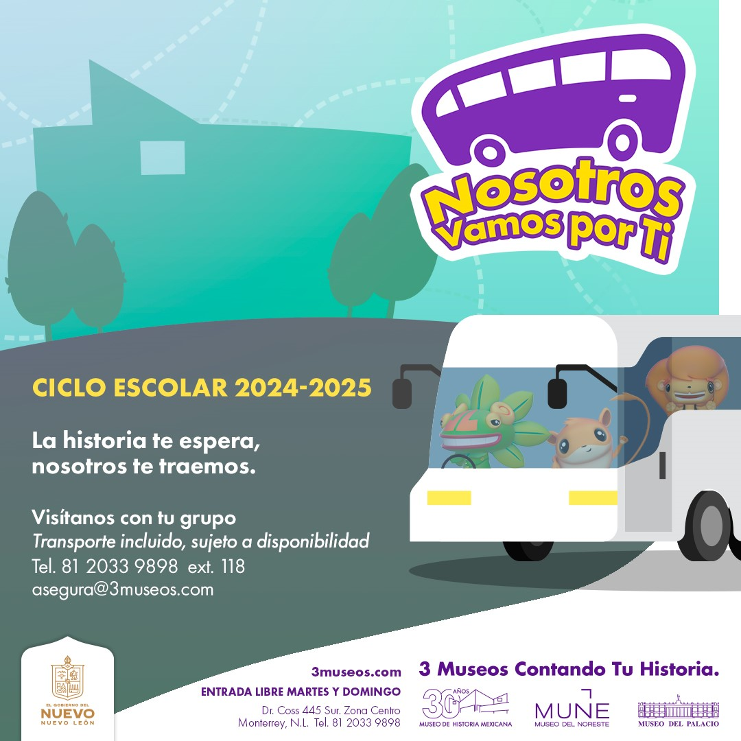 Ofrece Museo de Historia en N.L. programa de transportación gratuita